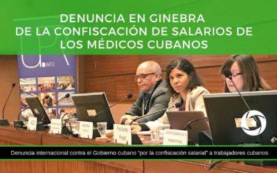 Denuncia en Ginebra de la confiscación de salarios de los médicos cubanos