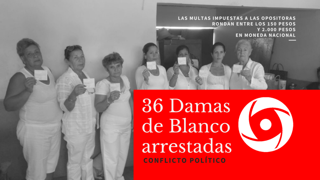 36 DAMAS DE BLANCO ARRESTADAS
