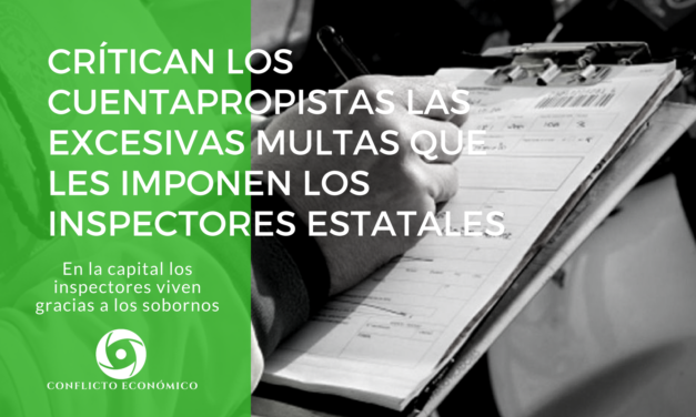Crítican los cuentapropistas las excesivas multas que les imponen los inspectores estatales