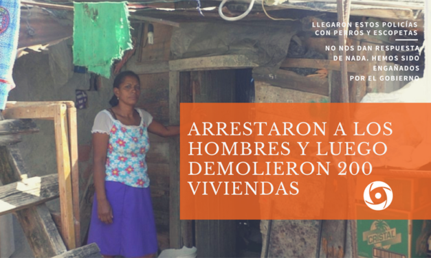 Arrestaron a los hombres y luego demolieron 200 viviendas