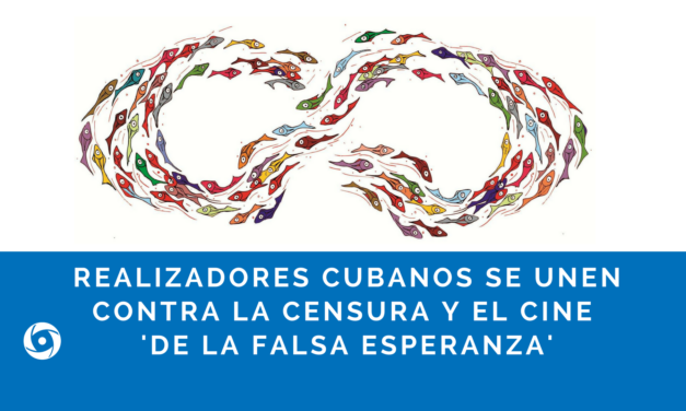 Realizadores cubanos se unen contra la censura y el cine ‘de la falsa esperanza’