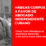 Hábeas corpus a favor de abogado independiente cubano