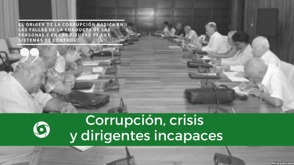 Corrupción crisis y dirigentes incapaces