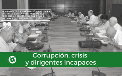 Corrupción, crisis y dirigentes incapaces