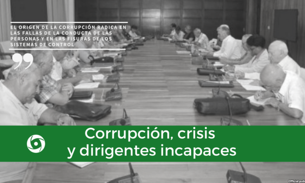 Corrupción, crisis y dirigentes incapaces