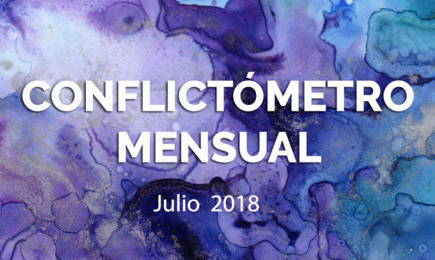 CONFLICTOMETRO JULIO 2018 – Contradicción entre propaganda y realidad