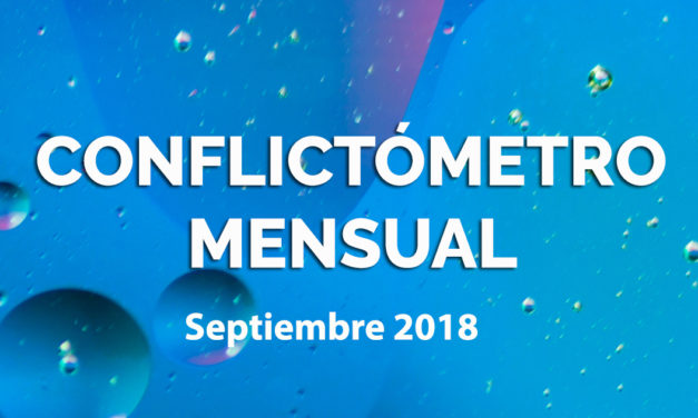 CONFLICTÓMETRO SEPTIEMBRE 2018 / DECRETO 349:DEL COMENTARIO A LA PROTESTA COLECTIVA Y PÚBLICA