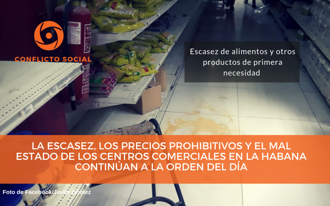 La escasez, los precios prohibitivos y el mal estado de los centros comerciales en La Habana continúan a la orden del día