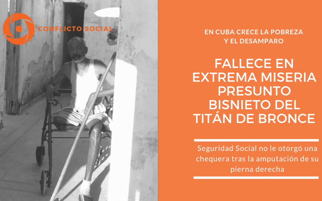 Fallece en extrema miseria presunto bisnieto del Titán de Bronce