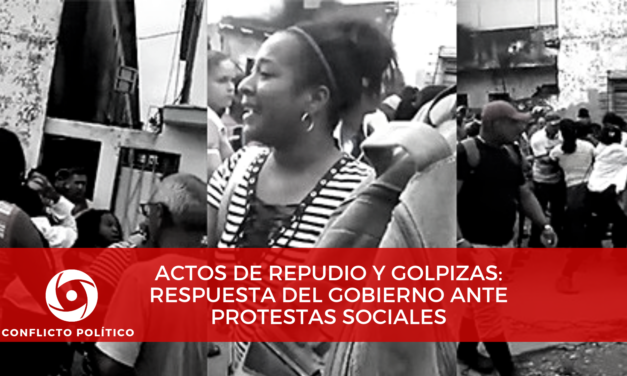 Actos de repudio y golpizas: respuestas del gobierno ante protestas sociales