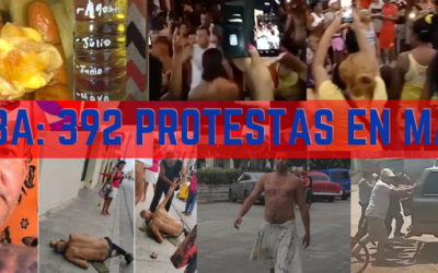 Cuba: 392 protestas en mayo. Hambre desata gritos de “Libertad” en Caimanera y preside el descontento a lo largo de la isla.