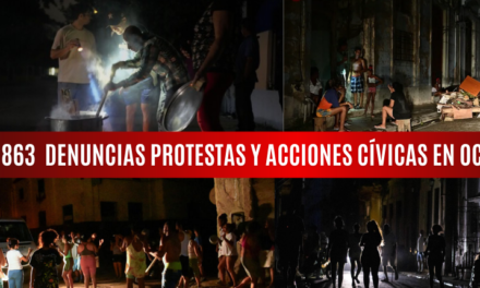 CUBA: 863  DENUNCIAS PROTESTAS Y ACCIONES CÍVICAS EN OCTUBRE