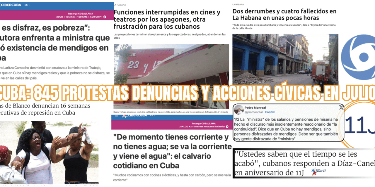 CUBA: 845 PROTESTAS Y DENUNCIAS EN JULIO, 209 DESAFÍOS AL ESTADO POLICIAL